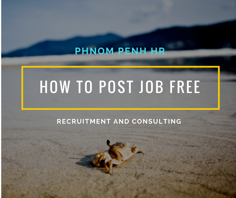 How to Post Job Announcement Free Phnom Penh HR