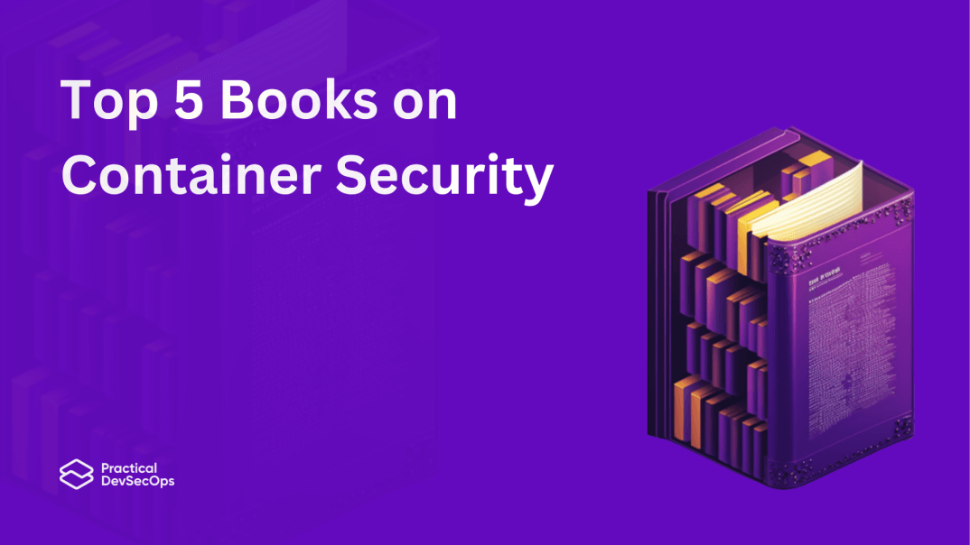 Top 5 Container Security Books in 2024