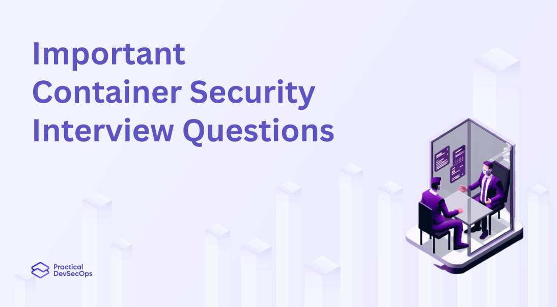 25+ Important Container Security Interview Questions for 2023