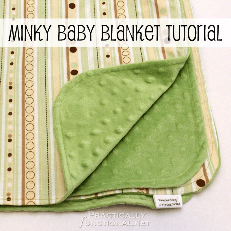 Minky Baby Blanket Tutorial Practically Functional