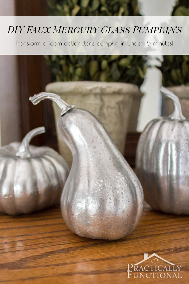 DIY Faux Mercury Glass Pumpkins (with foam pumpkins!) Practically