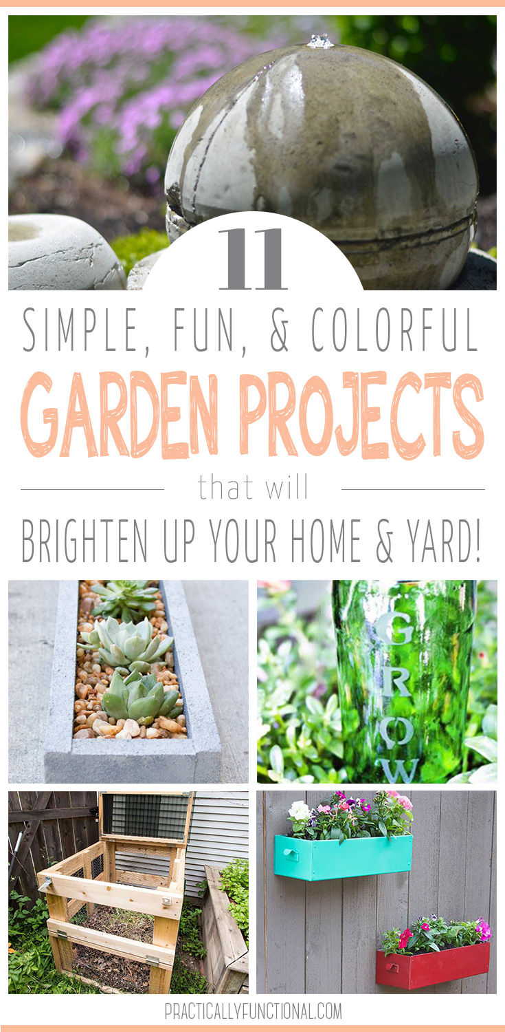 11 Garden Projects To Brighten Up Your Yard Practically Functional