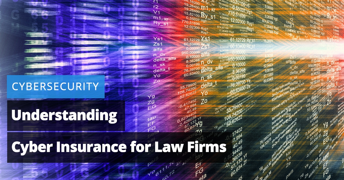 Understanding Cyber Insurance for Law Firms