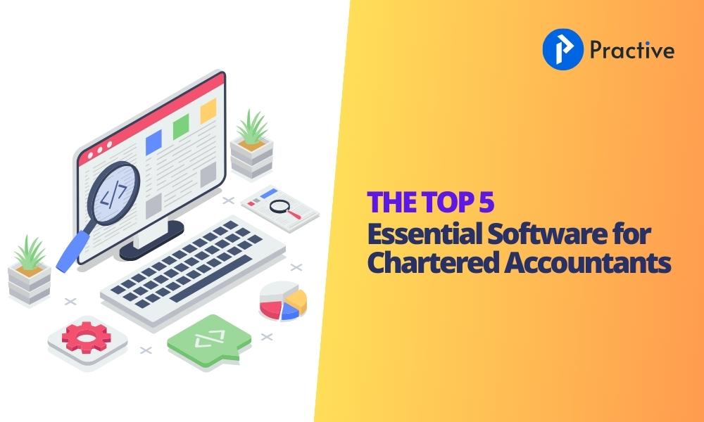 Top 5 CA Office Software Chartered Accountants Must Have Practive
