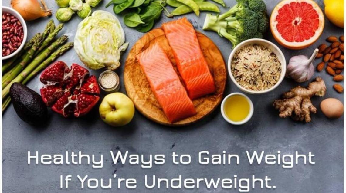 Healthy Ways to Gain Weight if You’re Underweight