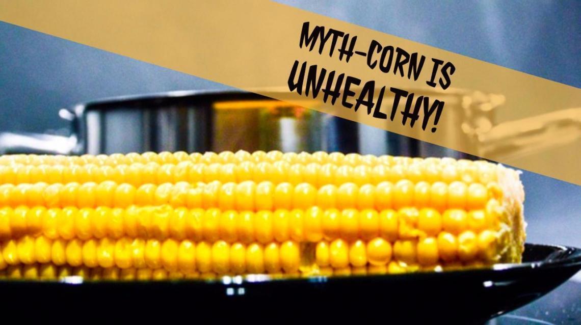 Is Corn Healthy or Unhealthy?