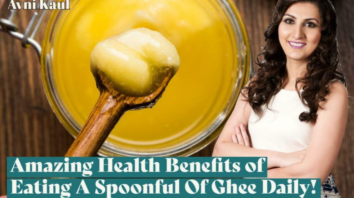 Amazing Health Benefits of Eating a Spoonful of Ghee Daily!