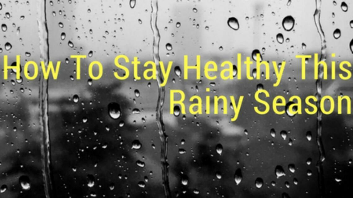 How to Stay Healthy This Rainy Season New
