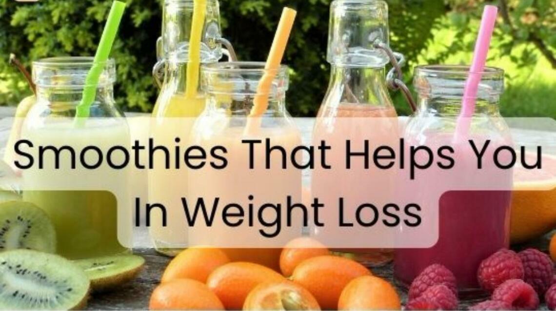 5 Smoothies Which Can Help in Weight Loss Summer 2022