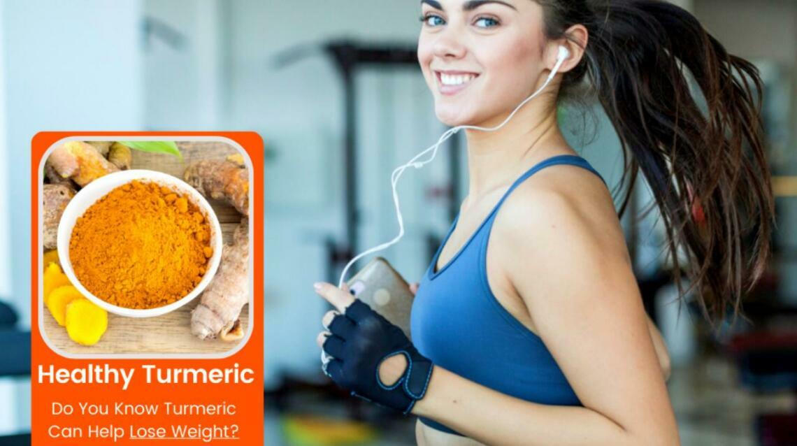 Do You Know How Turmeric Can Help You to Lose Weight?