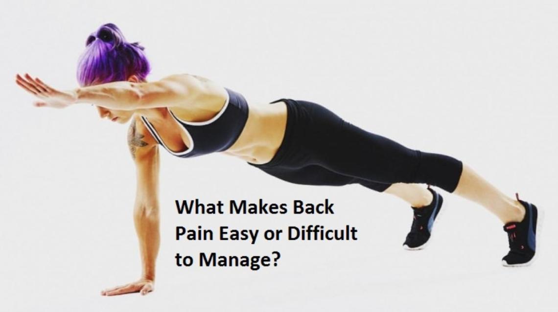 What Makes Back Pain Easy or Difficult to Manage?