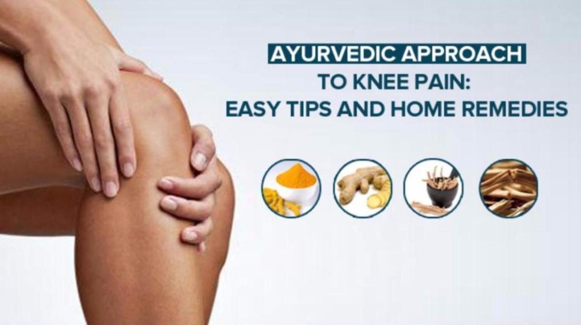 Ayurvedic Approach to Knee Pain Easy Tips and Home Remedies