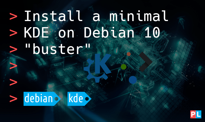 Install A Minimal Kde On Debian 10 Buster Pragmaticlinux