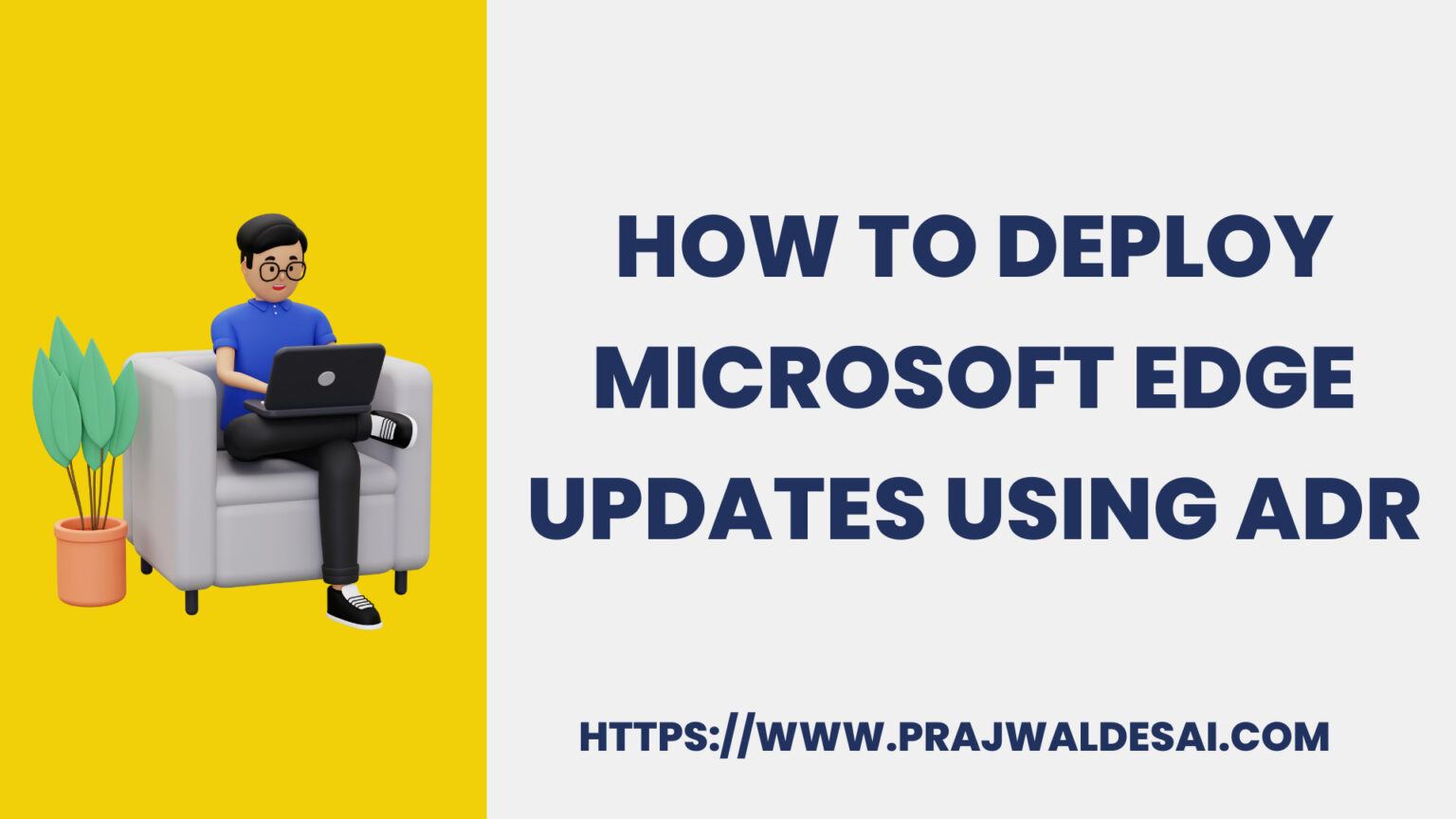 How to Deploy Microsoft Edge Updates using SCCM ADR