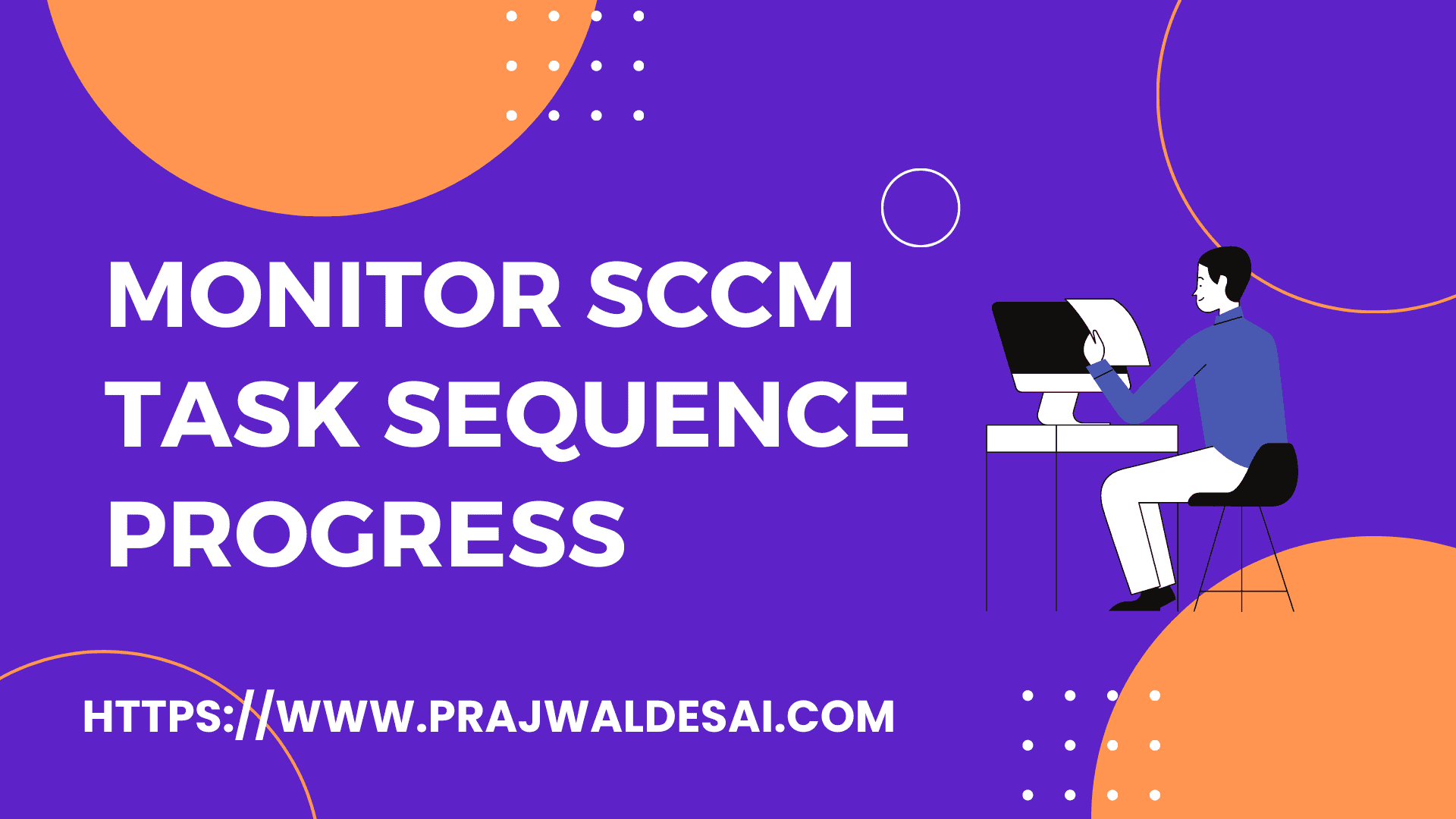 Easy Guide to Monitor SCCM Task Sequence Progress