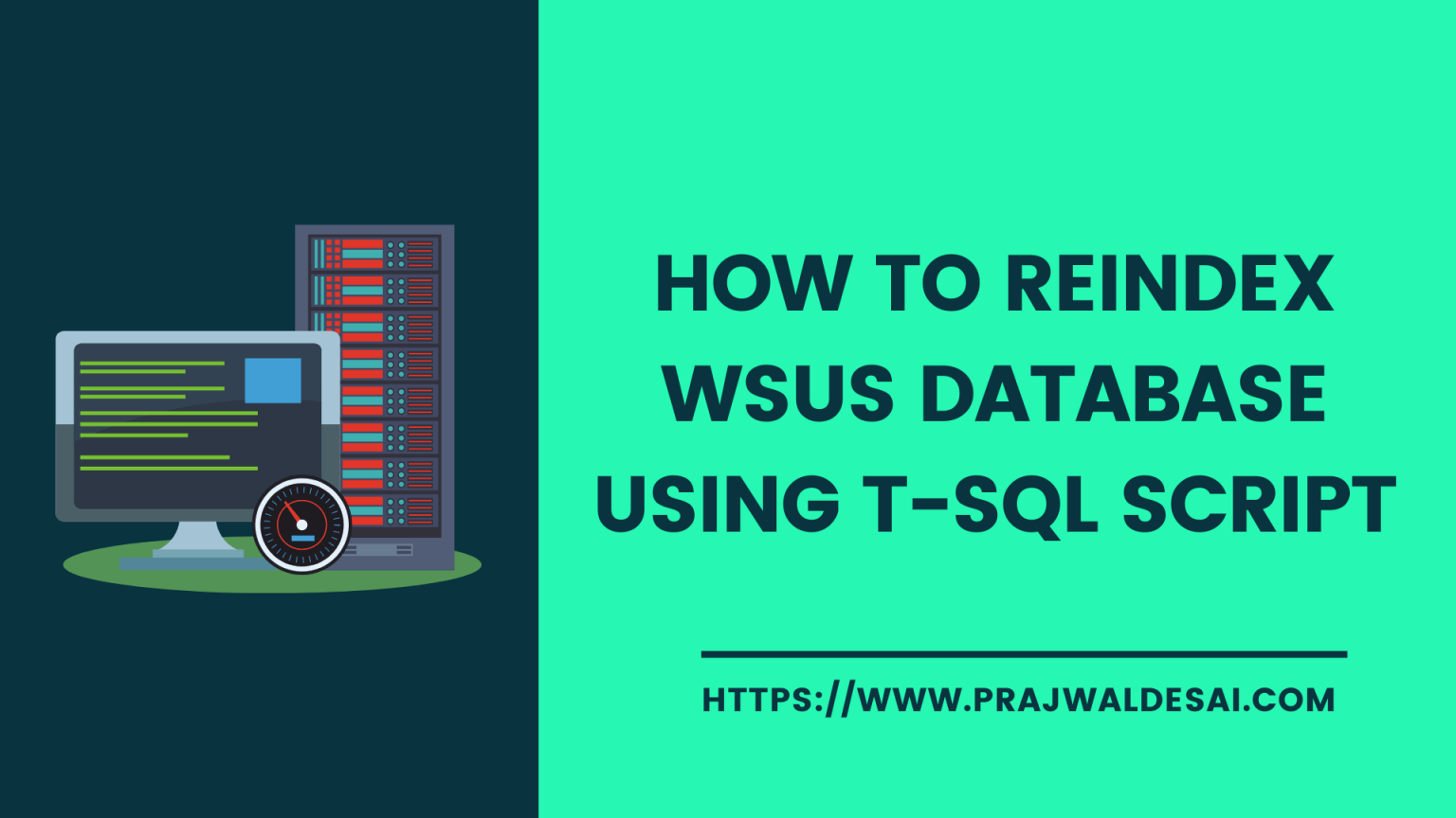 Quickly Reindex WSUS Database using TSQL Script