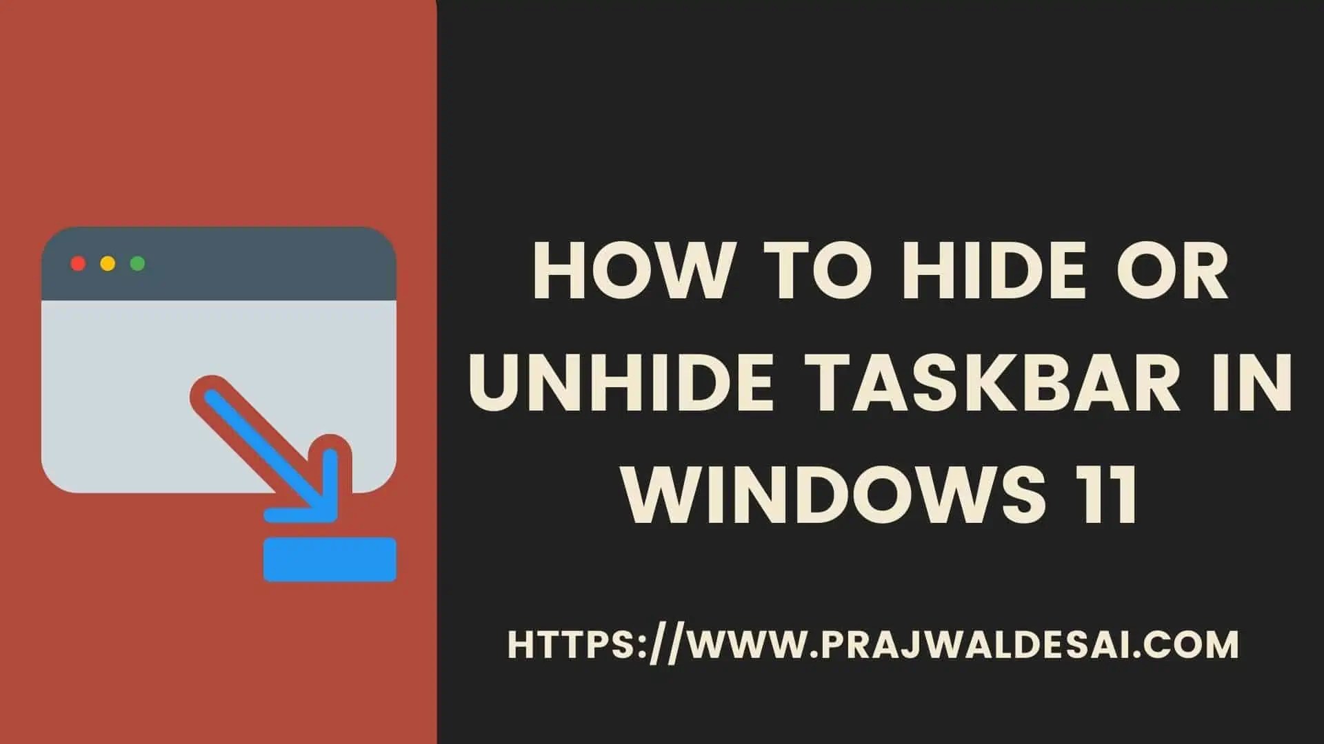 How to AutoHide Your Windows 11 or 10 Taskbar 3 Best Ways