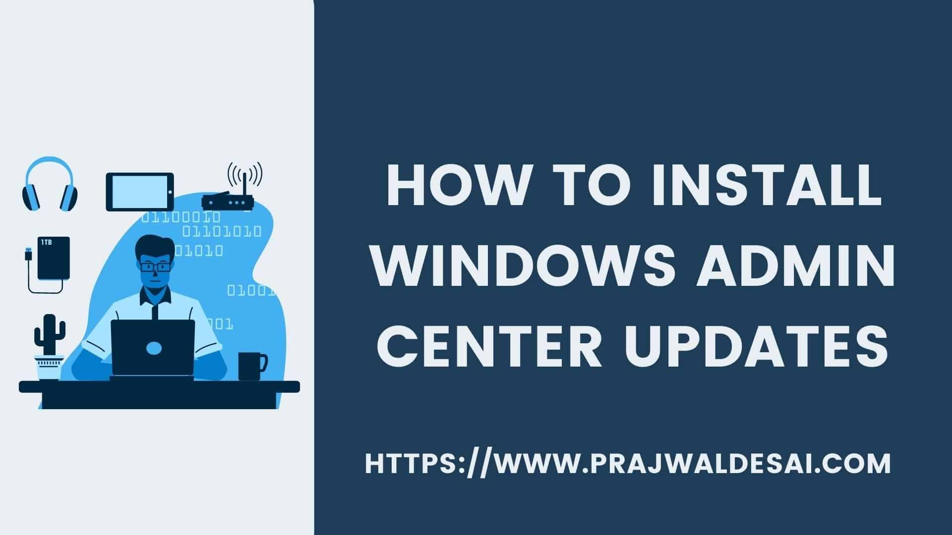 How to Install Windows Admin Center Updates