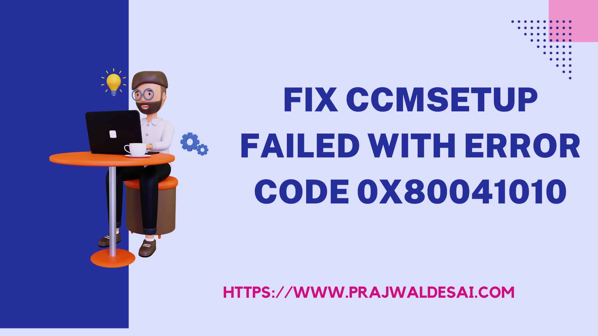 Fix CcmSetup failed with error code 0x80041010 in SCCM