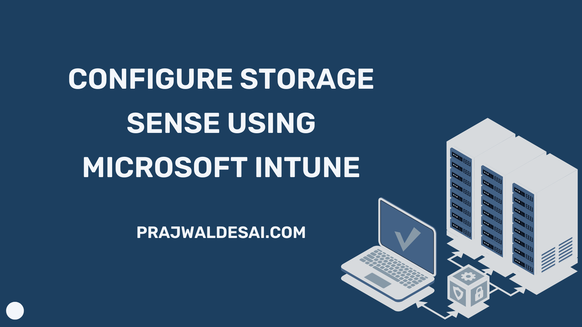 How to Configure Storage Sense using Intune » Prajwal Desai