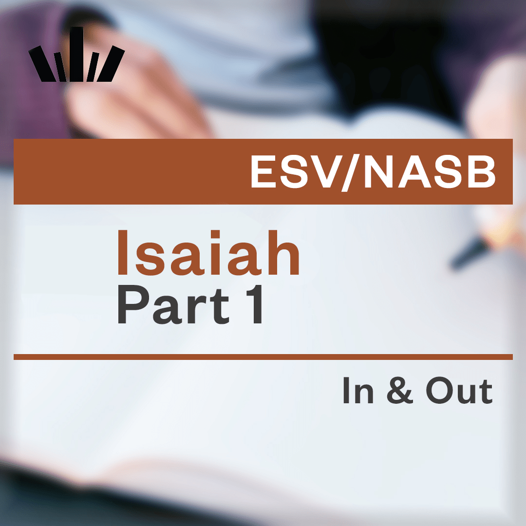 Isaiah Part 1 'In and Out' Bible Study Precept UK