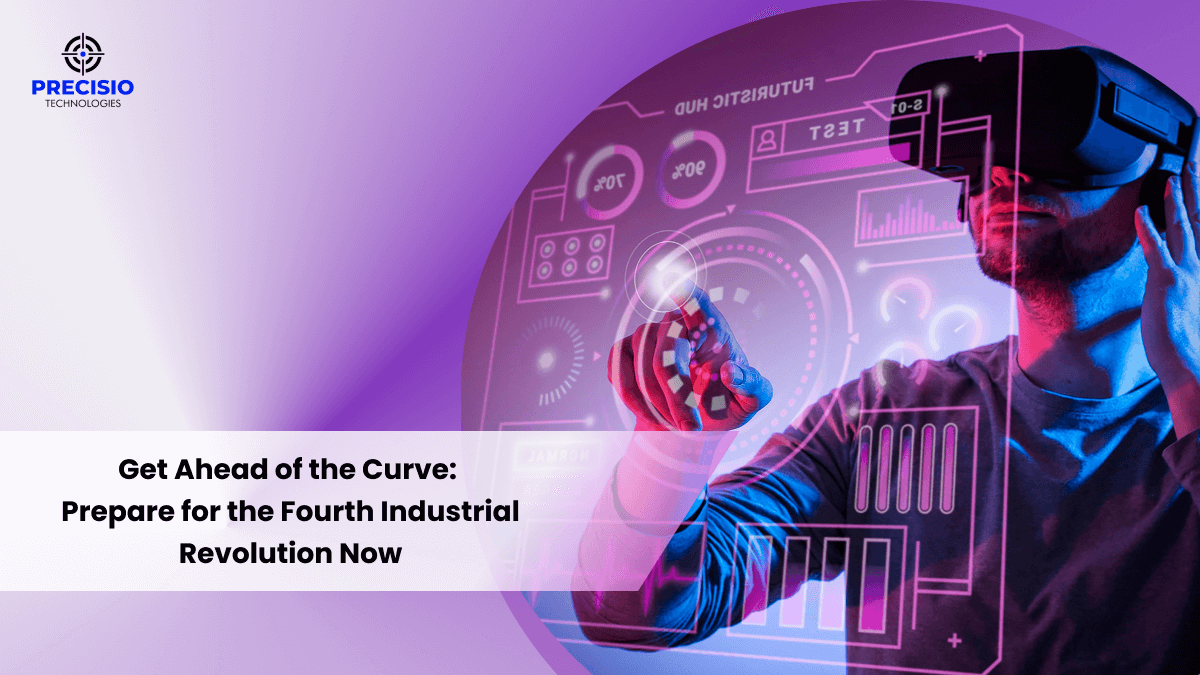 Get Ahead of the Curve The Fourth Industrial Revolution Now
