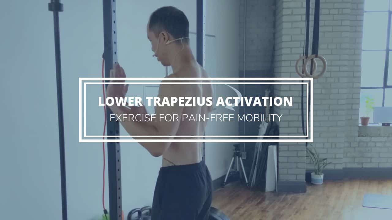 Lower Trapezius Activation Exercise for PainFree Mobility Precision