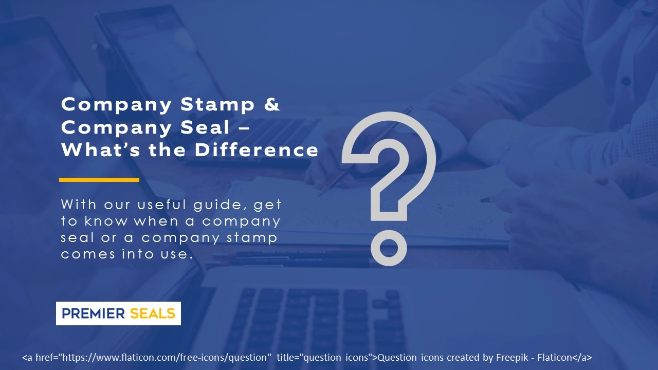 Difference between stamp and seal Premier Seals