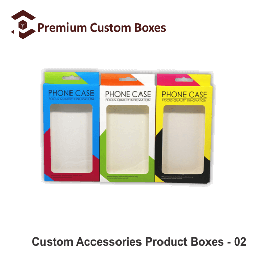 Custom Accessories Product Boxes Premium Custom Boxes
