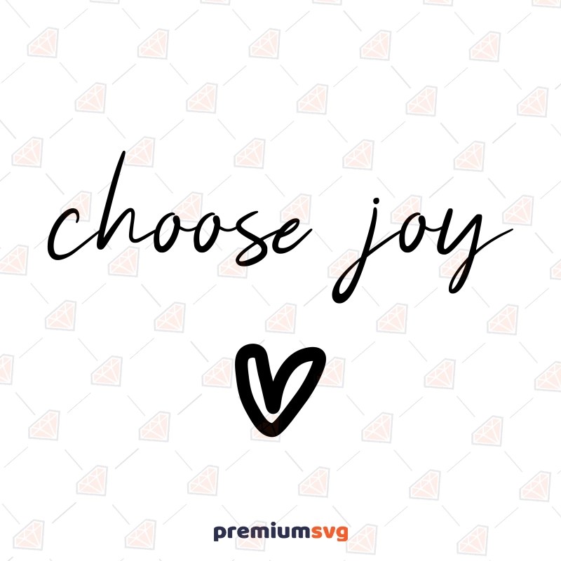 Choose Joy SVG, Inspirational SVG Instant Download PremiumSVG