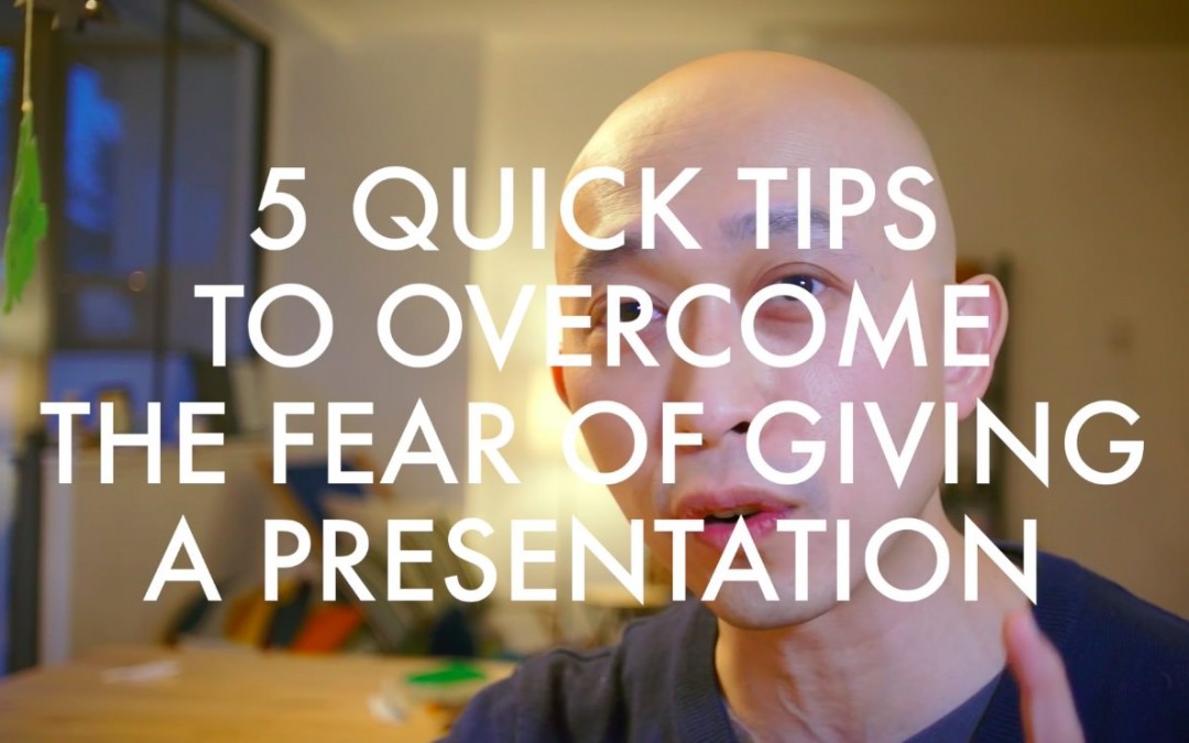 5 Quick Tips for Fear When Giving a Presentation [VIDEO]