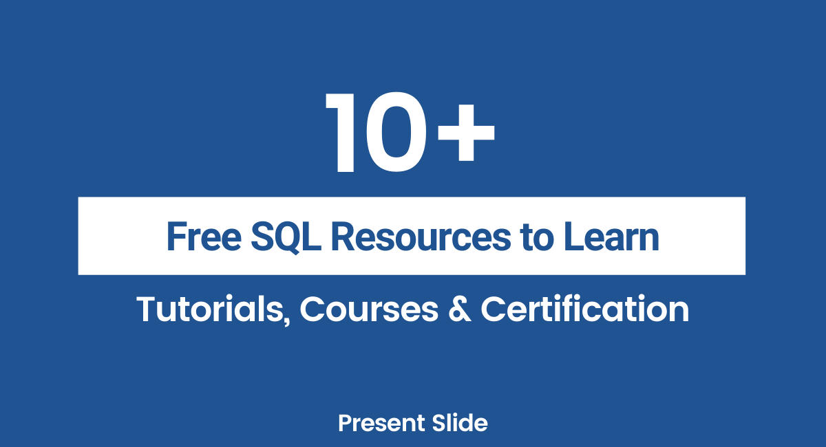 10+ Free SQL Tutorials, Courses & Certifications 2023 Present Slide
