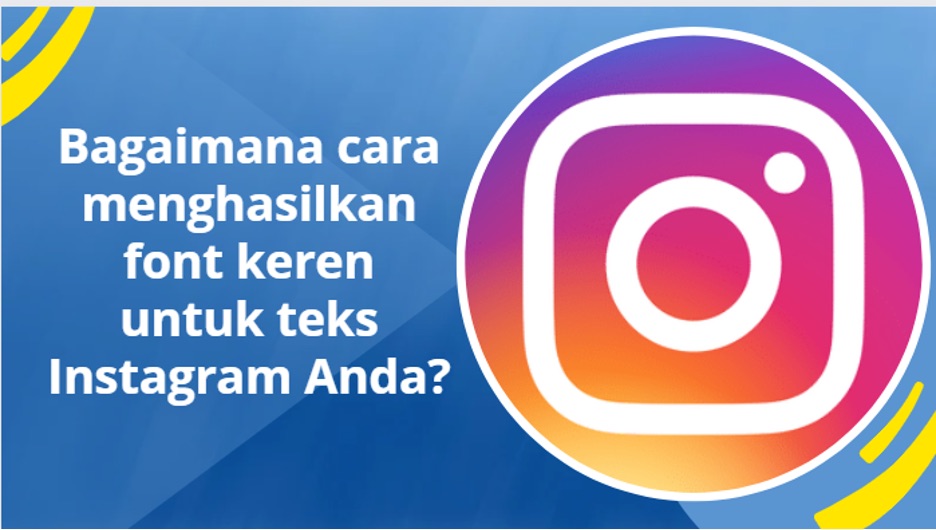 Bagaimana Cara Menghasilkan Font Keren untuk Teks Instagram Anda