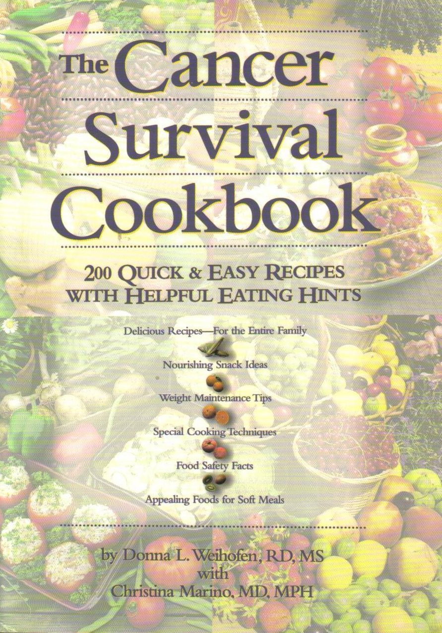 Cancer Survival Cookbook 200 Quick and Easy Recipes