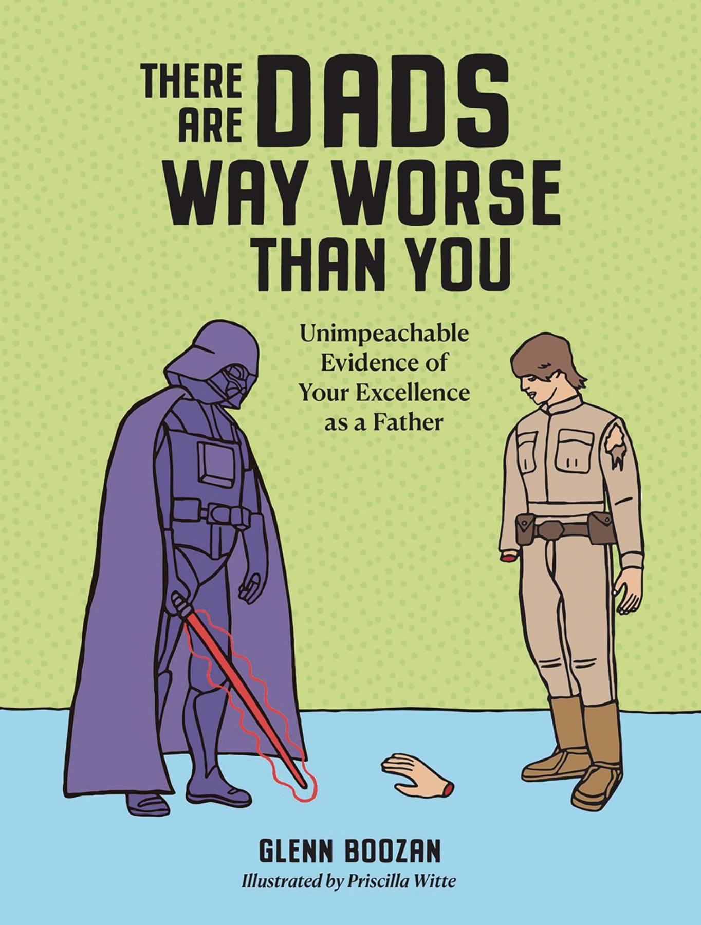 JAN242038 THERE ARE DADS WAY WORSE THAN YOU HC Previews World(04)