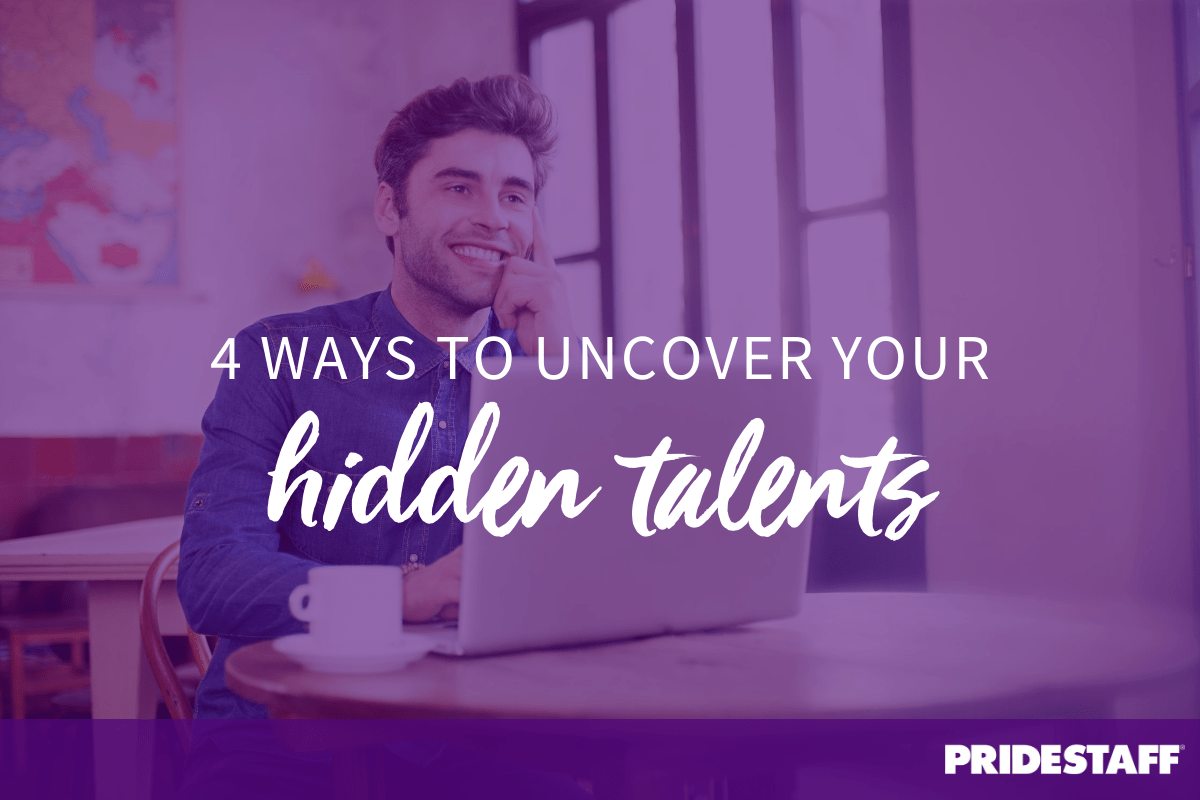 What Are You Great At? 4 Ways to Uncover Your Hidden Talents