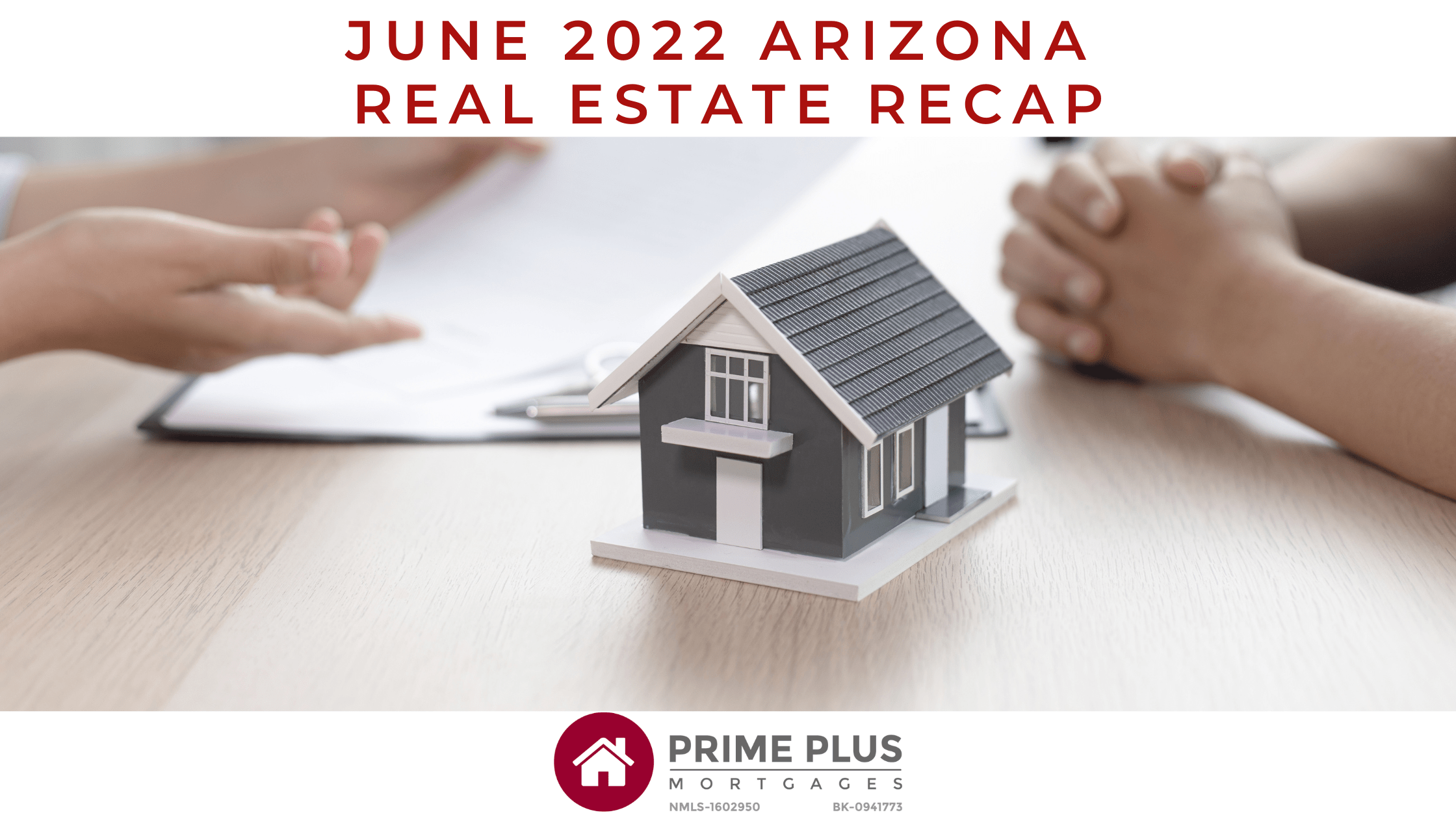 Real Estate Recap June 2022 • Prime Plus Mortgages