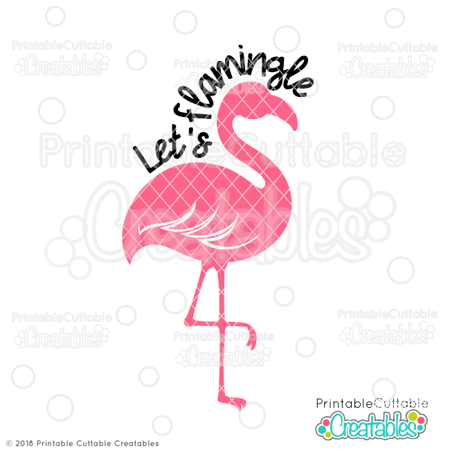 Let's Flamingle SVG File for Silhouette and Cricut