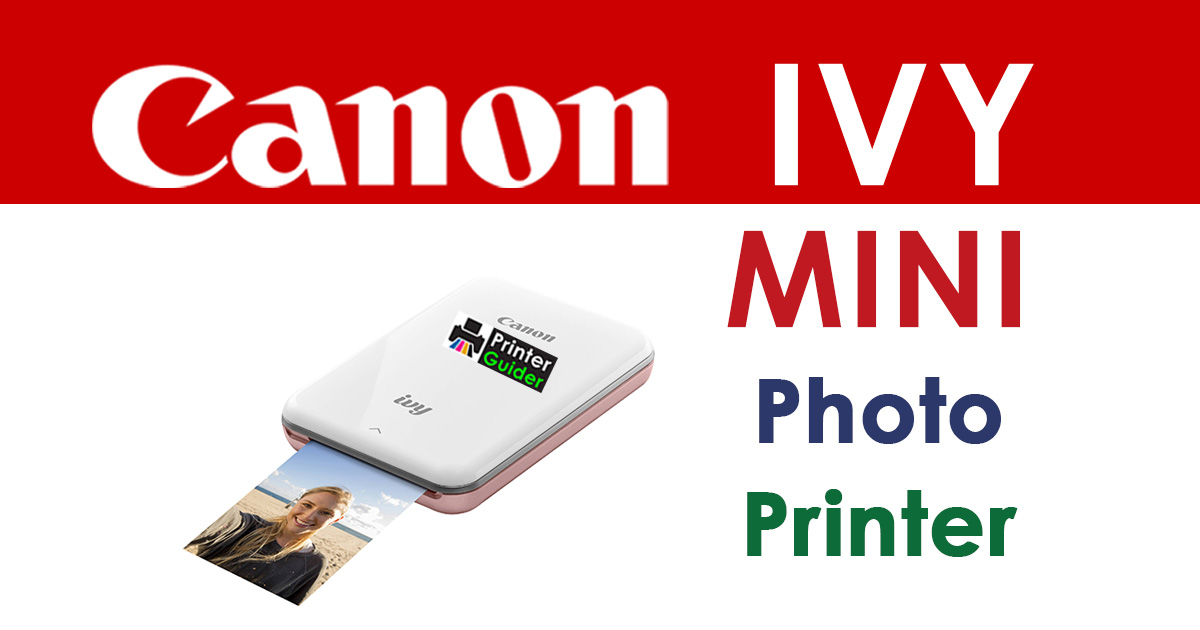 Canon IVY Mini Photo Printer Printer Guider