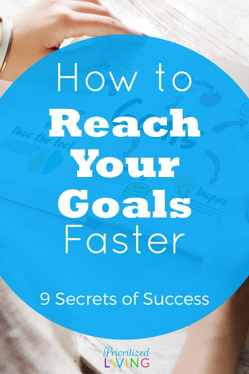 How to Reach Your Goals Faster 9 Secrets to Success Prioritized Living