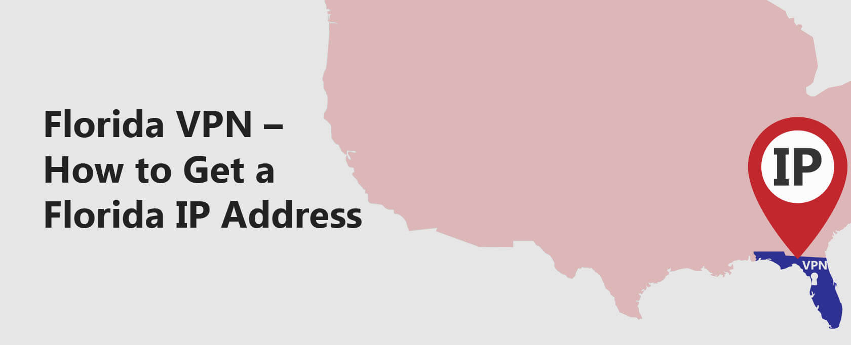 Florida VPN How to Get a Florida IP Address [2024]