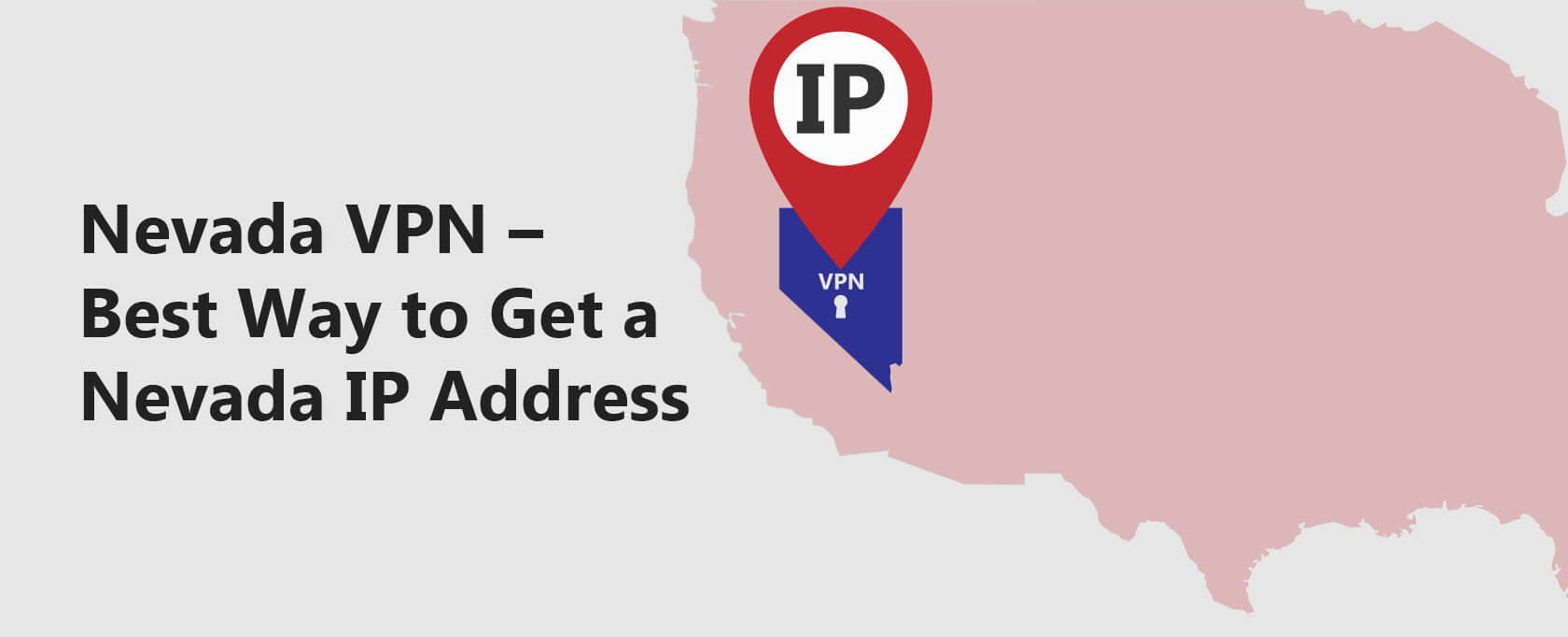 Nevada VPN Best Way to Get a Nevada IP Address [2024]