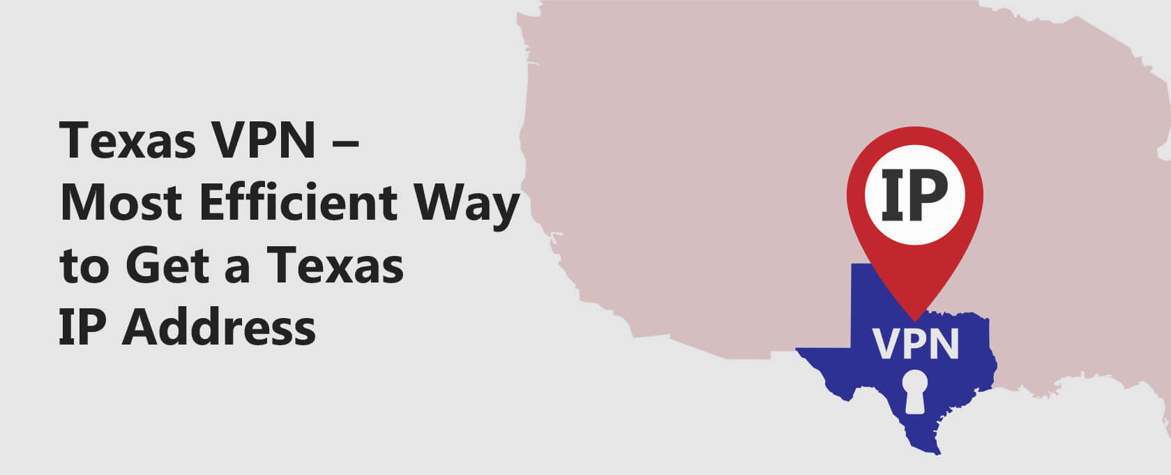 Texas VPN How to Get a Texas IP Address [2024 Guide]