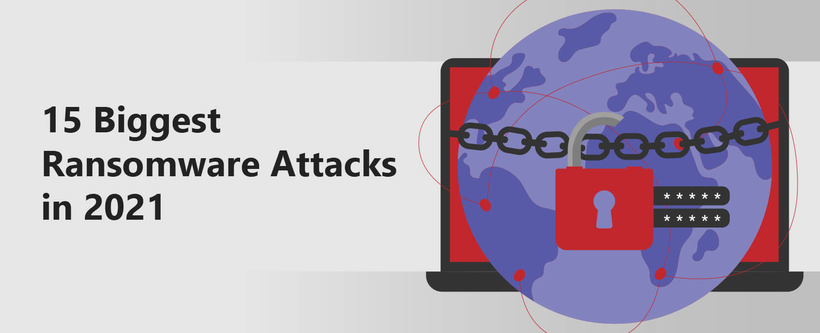 15 Biggest Ransomware Attacks in 2021 Privacy Affairs