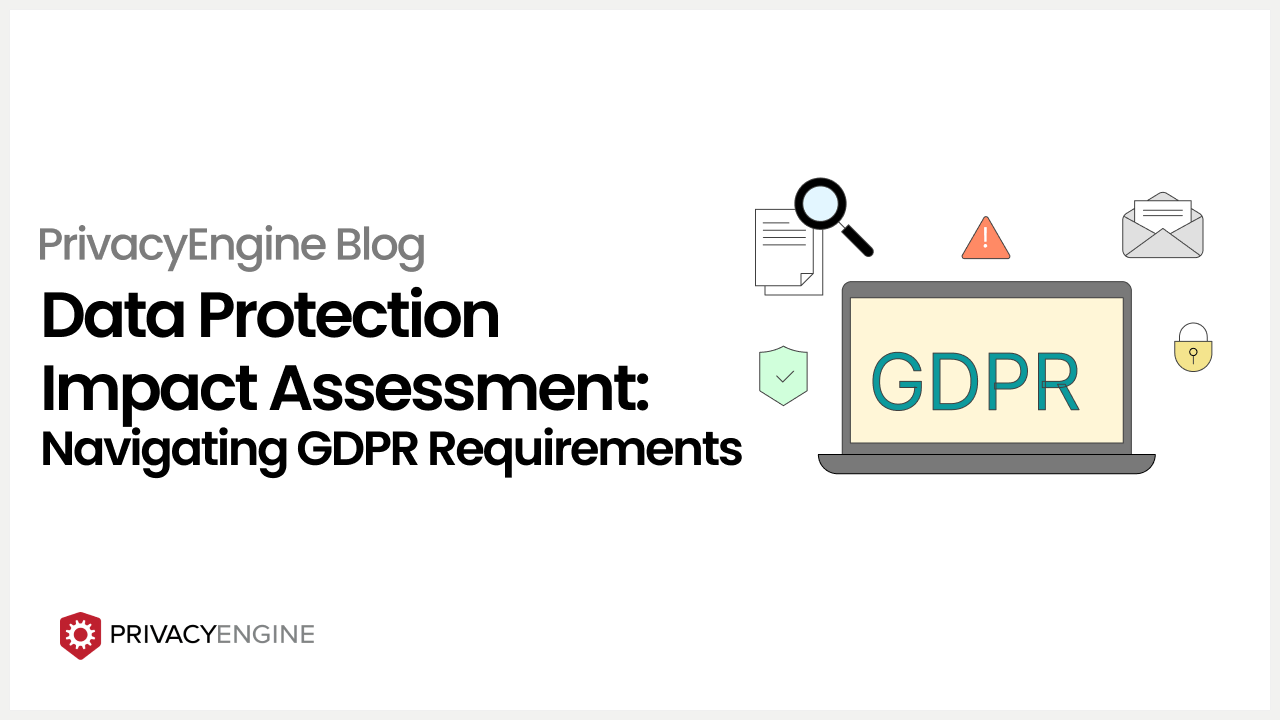 Data Protection Impact Assessment (DPIA) A Comprehensive Guide