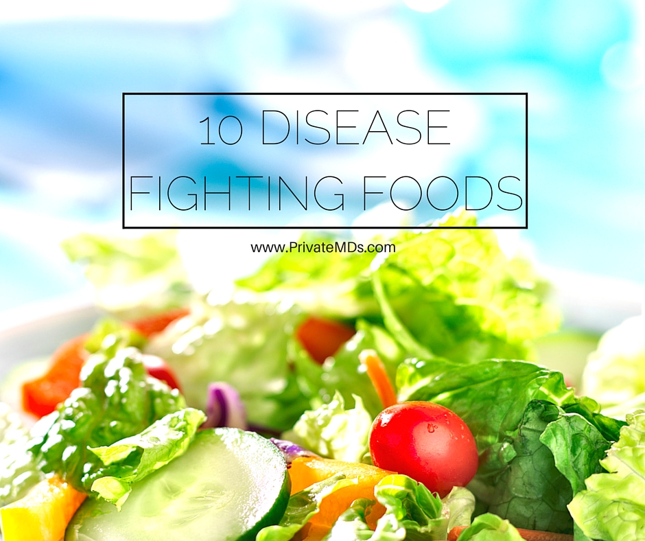 10 Disease Fighting Foods