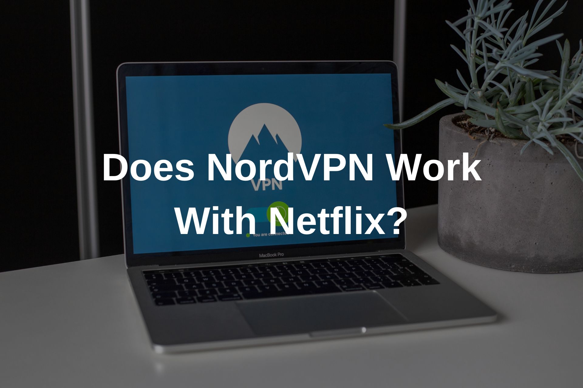 ¿Funciona NordVPN con Netflix? septiembre (2024)