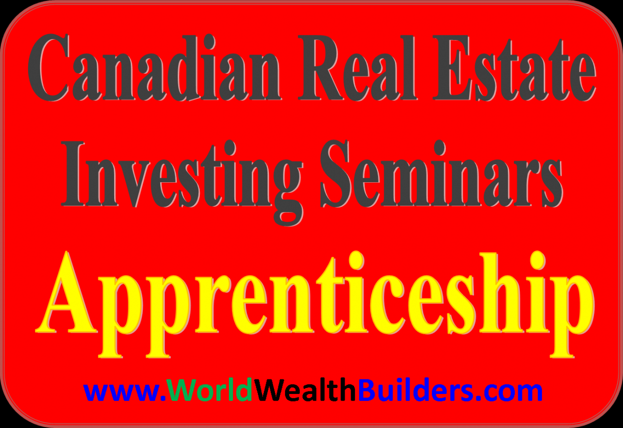 Canadian Real Estate Investment Apprenticeship Training World Wealth Builders PRLog