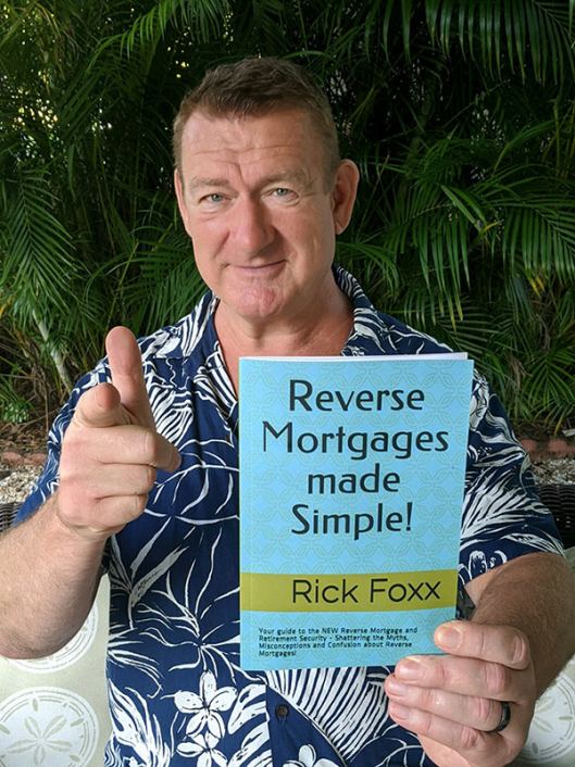 Rick Foxx,CEO of Florida's Reverse Mortgage Center Releases New Book