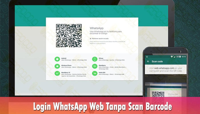 Login WhatsApp Web Tanpa Scan Barcode Pro.Co.Id